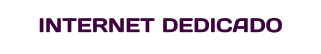 INTERNET DEDICADO