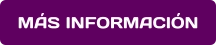 MÁS INFORMACIÓN