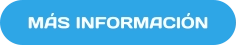 MÁS INFORMACIÓN